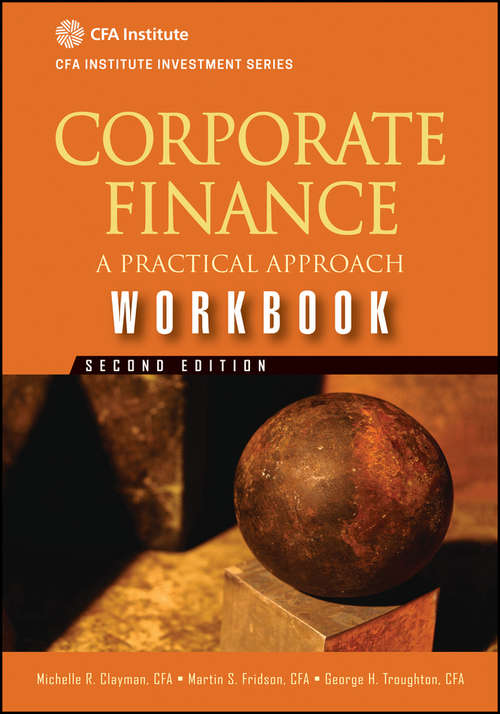 Book cover of Corporate Finance Workbook: A Practical Approach (2) (CFA Institute Investment Series #43)