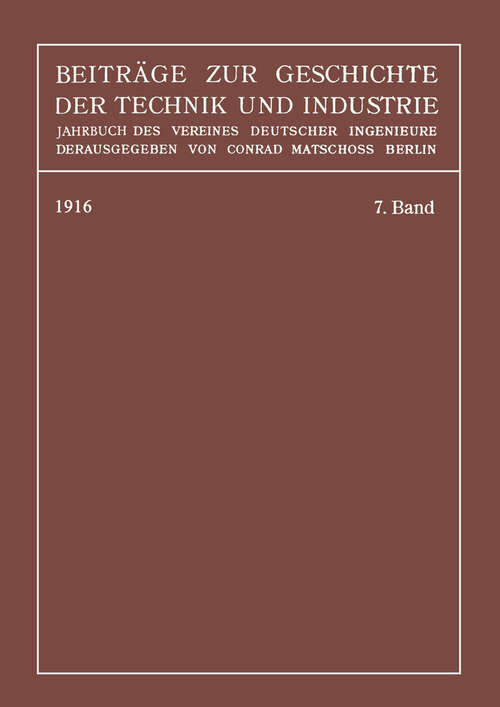 Book cover of Beiträge zur Geschichte der Technik und Industrie: Jahrbuch des Vereines Deutscher Ingenieure, Siebenter Band (1917)