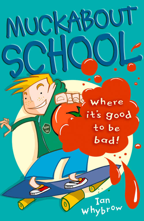 Book cover of Muckabout School (ePub edition) (Roaring Good Reads Ser.)