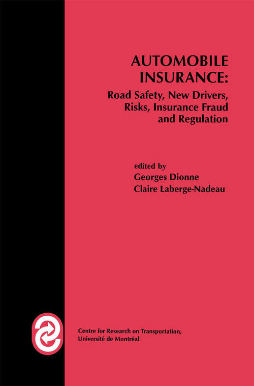 Book cover of Automobile Insurance: Road Safety, New Drivers, Risks, Insurance Fraud and Regulation (1999) (Huebner International Series on Risk, Insurance and Economic Security #20)