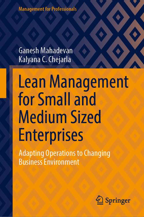 Book cover of Lean Management for Small and Medium Sized Enterprises: Adapting Operations to Changing Business Environment (1st ed. 2023) (Management for Professionals)