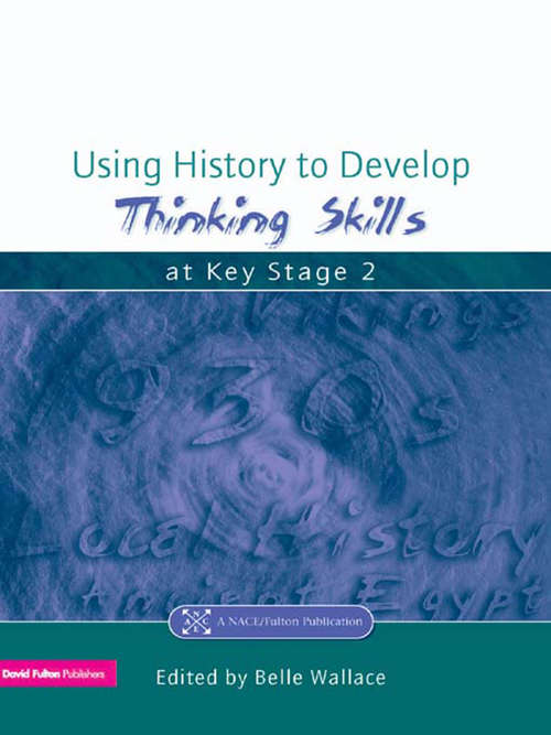 Book cover of Using History to Develop Thinking Skills at Key Stage 2