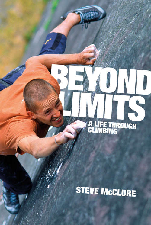 Book cover of Beyond Limits: A Life Through Climbing