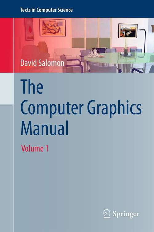 Book cover of The Computer Graphics Manual (2011) (Texts in Computer Science)
