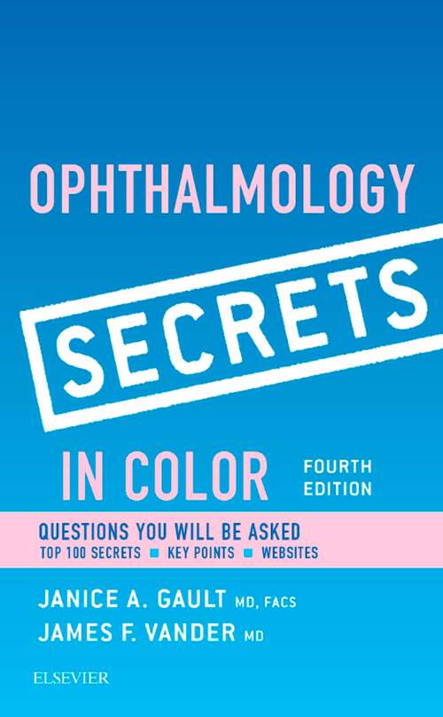 Book cover of Ophthalmology Secrets in Color E-Book: Ophthalmology Secrets in Color E-Book (4) (Secrets)