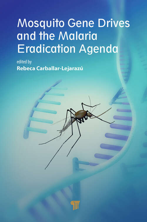 Book cover of Mosquito Gene Drives and the Malaria Eradication Agenda