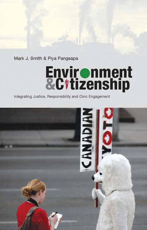 Book cover of Environment and Citizenship: Integrating Justice, Responsibility and Civic Engagement