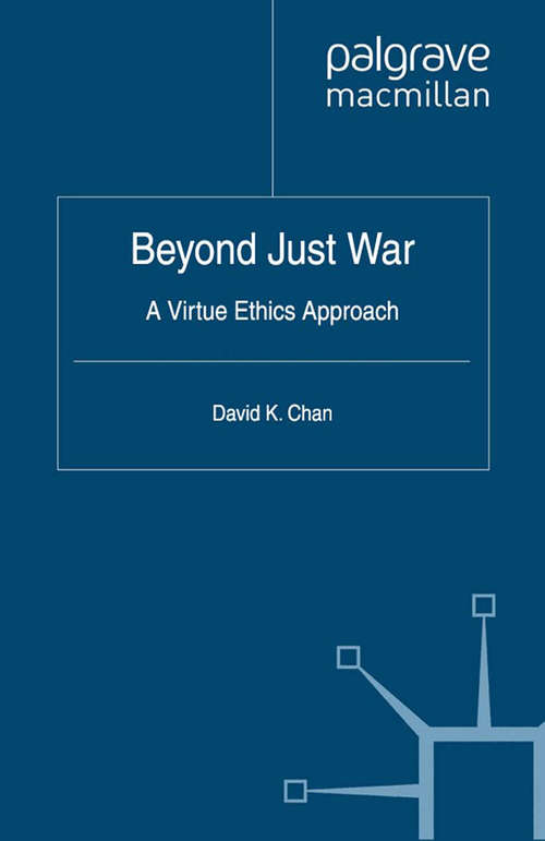 Book cover of Beyond Just War: A Virtue Ethics Approach (2012)