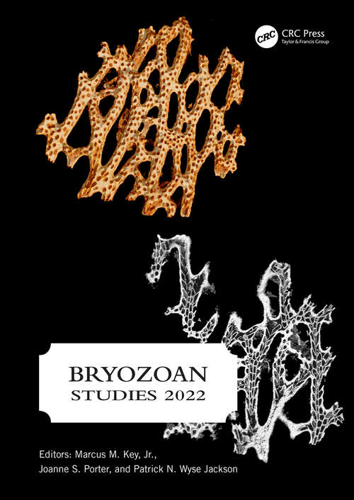 Book cover of Bryozoan Studies 2022: PROCEEDINGS OF THE NINETEENTH INTERNATIONAL BRYOZOOLOGY ASSOCIATION CONFERENCE (DUBLIN, IRELAND, 22-26 AUGUST 2022)