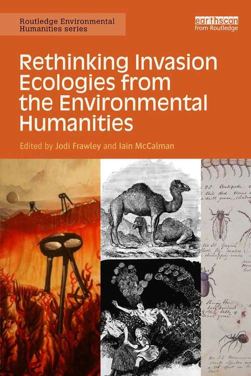 Book cover of Rethinking Invasion Ecologies from the Environmental Humanities (Routledge Environmental Humanities)