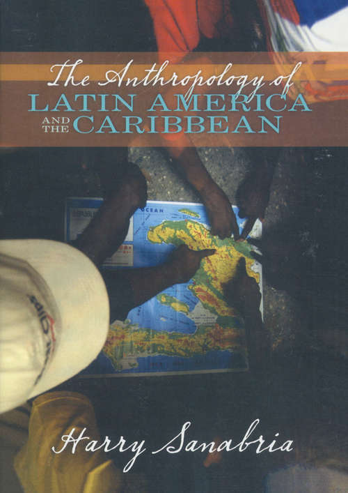 Book cover of The Anthropology of Latin America and the Caribbean