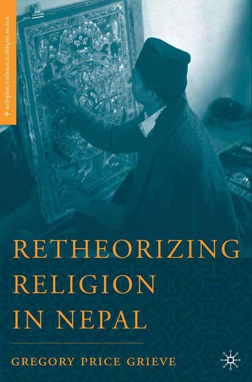 Book cover of Retheorizing Religion in Nepal (2006) (Religion/Culture/Critique)