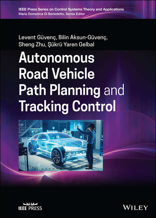 Book cover of Autonomous Road Vehicle Path Planning and Tracking Control (IEEE Press Series on Control Systems Theory and Applications)