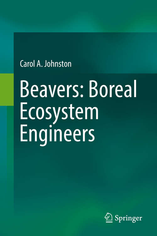 Book cover of Beavers: Boreal Ecosystem Engineers