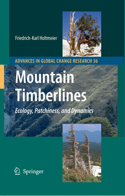 Book cover of Mountain Timberlines: Ecology, Patchiness, and Dynamics (2nd ed. 2009) (Advances in Global Change Research #36)