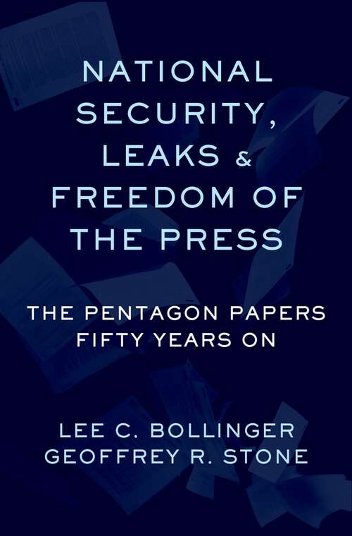 Book cover of National Security, Leaks and Freedom of the Press: The Pentagon Papers Fifty Years On