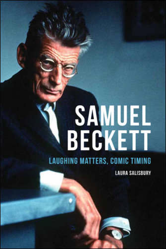 Book cover of Samuel Beckett: Laughing Matters, Comic Timing (Edinburgh University Press)