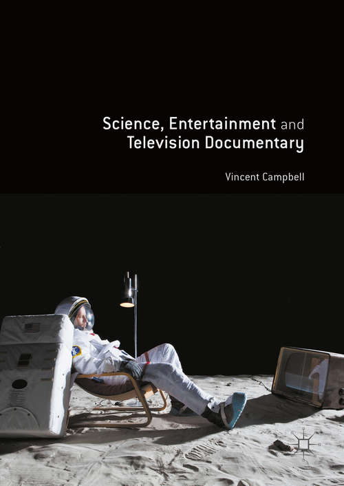 Book cover of Science, Entertainment and Television Documentary (1st ed. 2016)