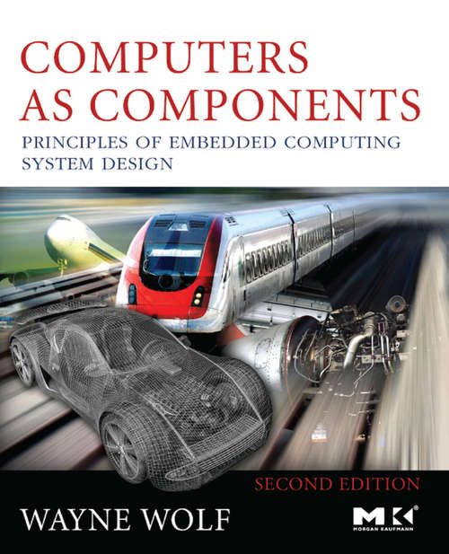 Book cover of Computers as Components: Principles of Embedded Computing System Design (2) (ISSN)