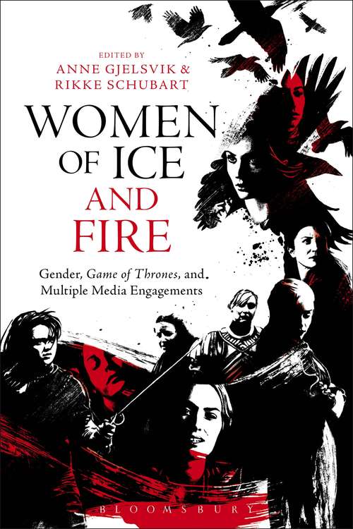 Book cover of Women of Ice and Fire: Gender, Game of Thrones and Multiple Media Engagements (PDF)