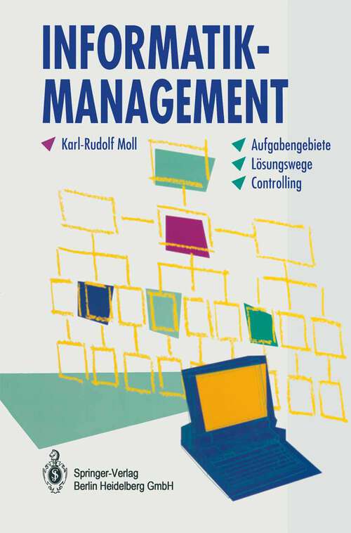 Book cover of Informatik-Management: Aufgabengebiete - Lösungswege - Controlling (1994)