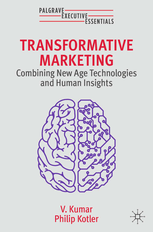 Book cover of Transformative Marketing: Combining New Age Technologies and Human Insights (2024) (Palgrave Executive Essentials)