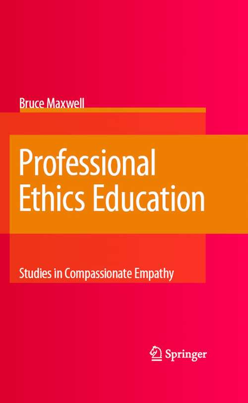 Book cover of Professional Ethics Education: Studies in Compassionate Empathy (2008)
