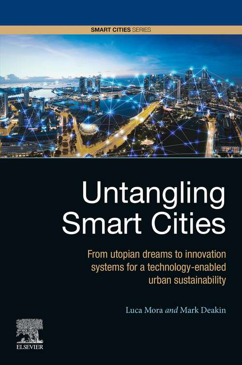 Book cover of Untangling Smart Cities: From Utopian Dreams to Innovation Systems for a Technology-Enabled Urban Sustainability (Smart Cities)