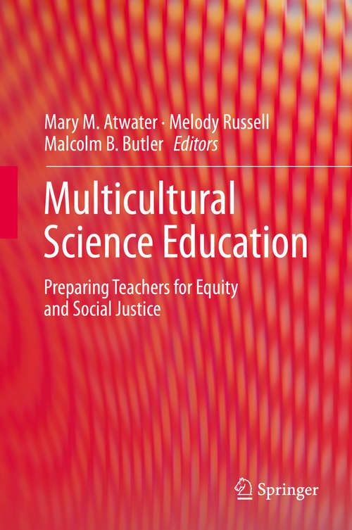 Book cover of Multicultural Science Education: Preparing Teachers for Equity and Social Justice (2014)