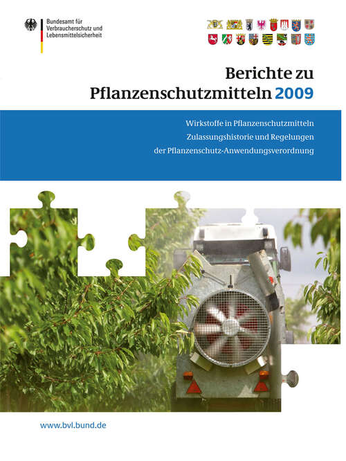 Book cover of Berichte zu Pflanzenschutzmitteln 2009: Wirkstoffe in Pflanzenschutzmitteln; Zulassungshistorie und Regelungen der Pflanzenschutz-Anwendungsverordnung (2010) (BVL-Reporte #5.1)
