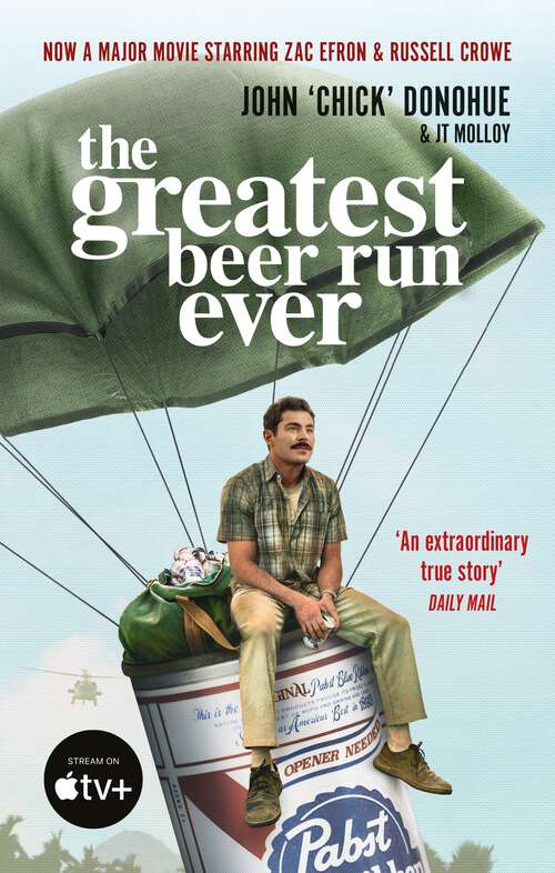 Book cover of The Greatest Beer Run Ever: A Crazy Adventure in a Crazy War *NOW A MAJOR MOVIE*