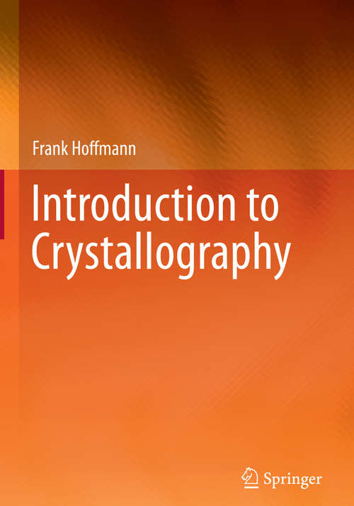 Book cover of Introduction to Crystallography (1st ed. 2020)