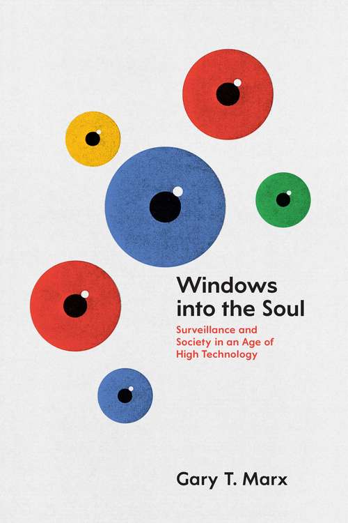 Book cover of Windows into the Soul: Surveillance and Society in an Age of High Technology
