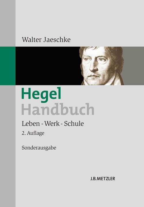Book cover of Hegel-Handbuch: Leben – Werk – Schule (2. Aufl. 2010)