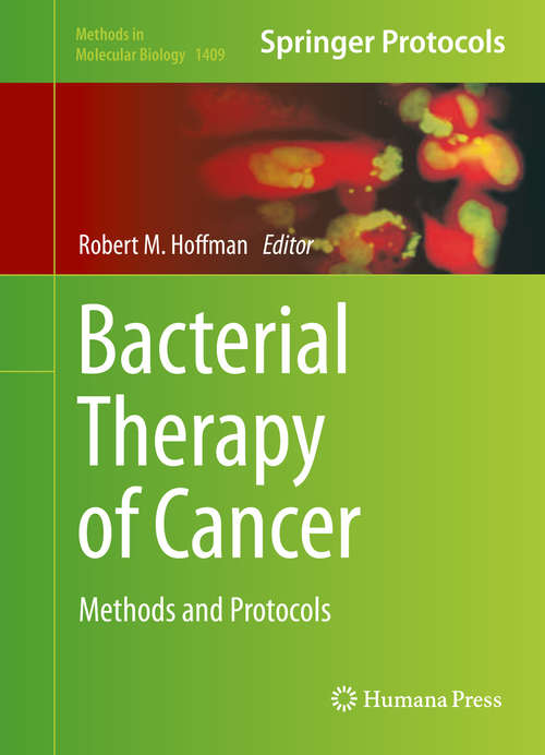 Book cover of Bacterial Therapy of Cancer: Methods and Protocols (1st ed. 2016) (Methods in Molecular Biology #1409)