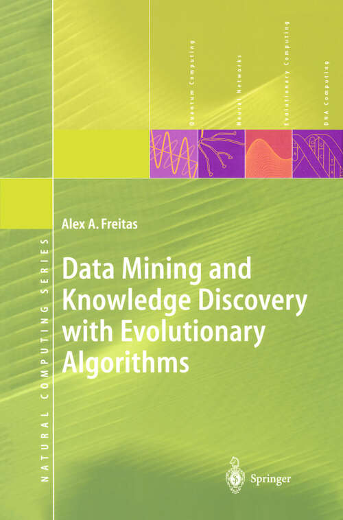 Book cover of Data Mining and Knowledge Discovery with Evolutionary Algorithms (2002) (Natural Computing Series)