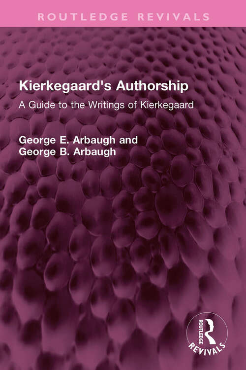 Book cover of Kierkegaard's Authorship: A Guide to the Writings of Kierkegaard (Routledge Revivals)