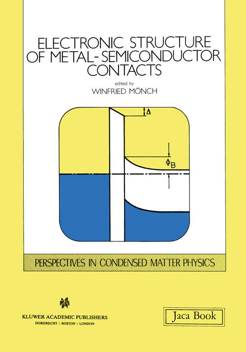 Book cover of Electronic Structure of Metal-Semiconductor Contacts (1990) (Perspectives in Condensed Matter Physics #4)