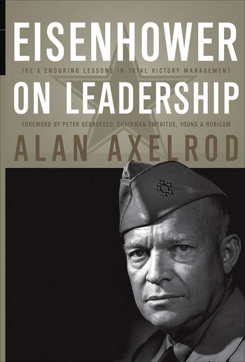 Book cover of Eisenhower on Leadership: Ike's Enduring Lessons in Total Victory Management (J-B US non-Franchise Leadership #386)