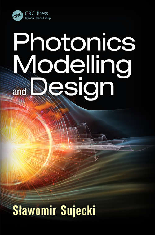 Book cover of Photonics Modelling and Design (Optical Sciences and Applications of Light)