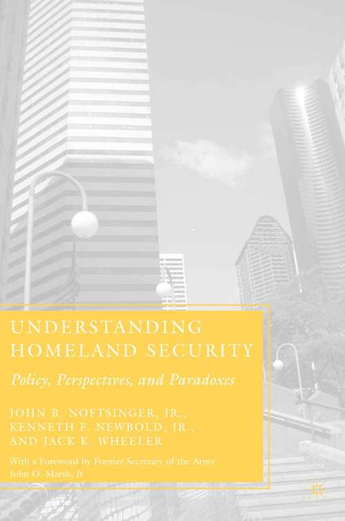 Book cover of Understanding Homeland Security: Policy, Perspectives, and Paradoxes (2007)