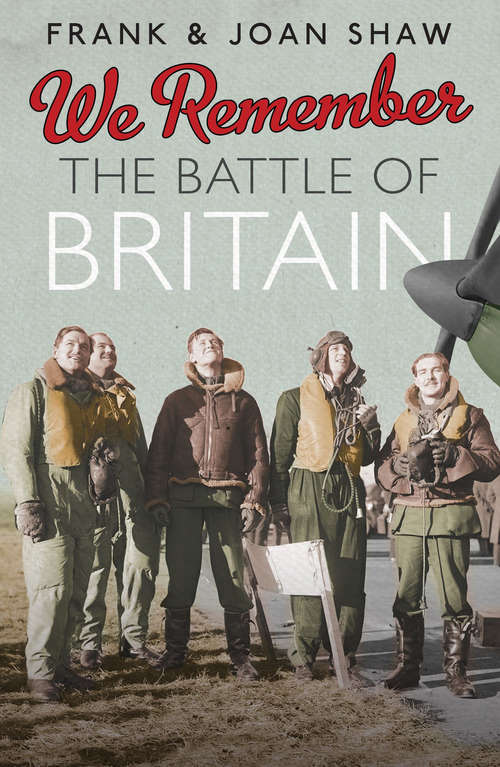 Book cover of We Remember the Battle of Britain (We Remember Ser.)