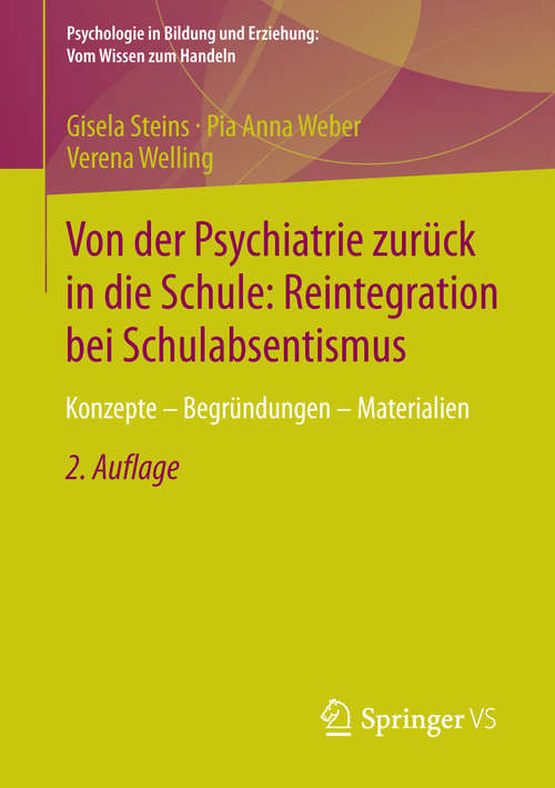 Book cover of Von der Psychiatrie zurück in die Schule: Konzepte - Begründungen - Materialien (2. Aufl. 2014) (Psychologie in Bildung und Erziehung: Vom Wissen zum Handeln)