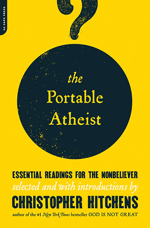 Book cover of The Portable Atheist: Essential Readings for the Nonbeliever