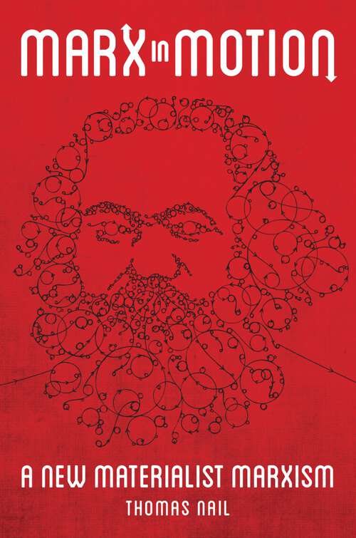 Book cover of MARX IN MOTION C: A New Materialist Marxism