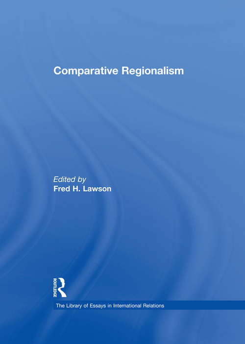 Book cover of Comparative Regionalism (The Library of Essays in International Relations)