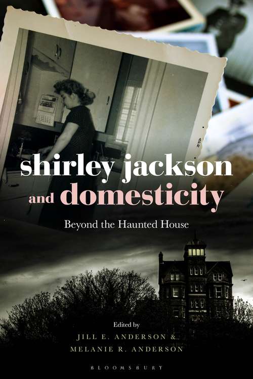 Book cover of Shirley Jackson and Domesticity: Beyond the Haunted House