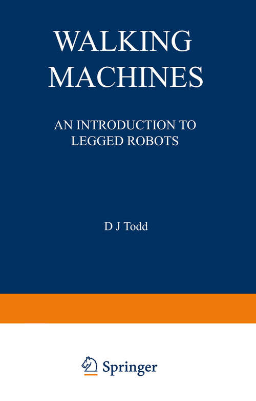 Book cover of Walking Machines: An Introduction to Legged Robots (1985) (Chapman and Hall Advanced Industrial Technology Series)