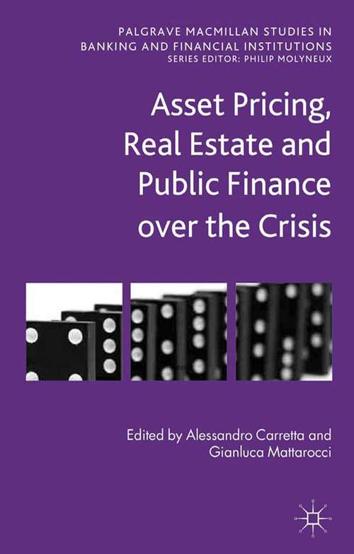 Book cover of Asset Pricing, Real Estate and Public Finance over the Crisis (2013) (Palgrave Macmillan Studies in Banking and Financial Institutions)