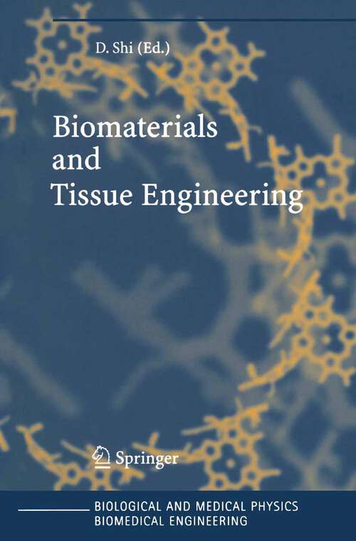 Book cover of Biomaterials and Tissue Engineering (2004) (Biological and Medical Physics, Biomedical Engineering)